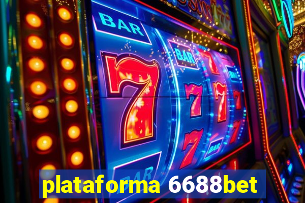 plataforma 6688bet